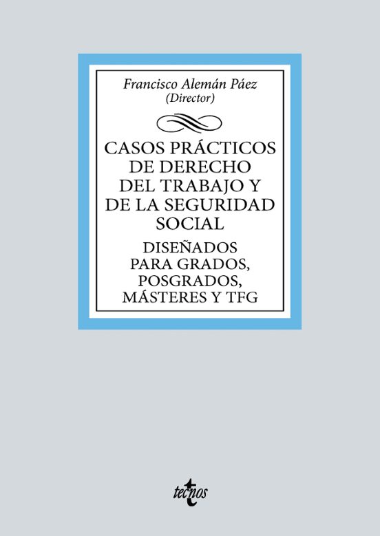 Casos Prácticos De Derecho Del Trabajo Y De La Seguridad Social