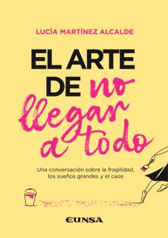 El Arte De No Llegar A Todo