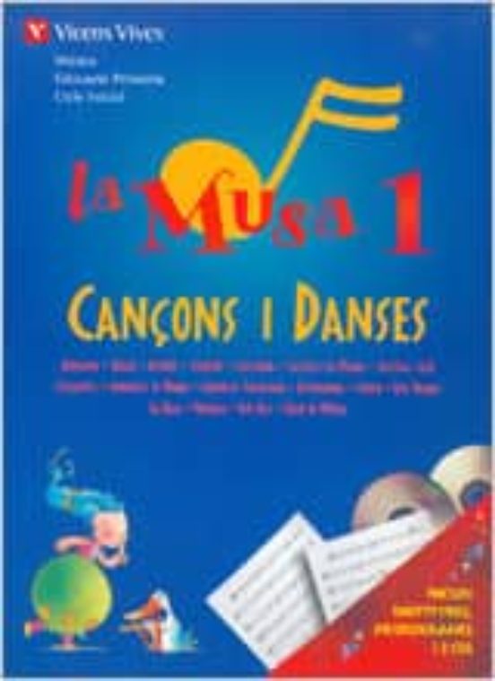 La Musa 1. Cançons i Danses. Llibre + 2 Cd. Primaria 1º