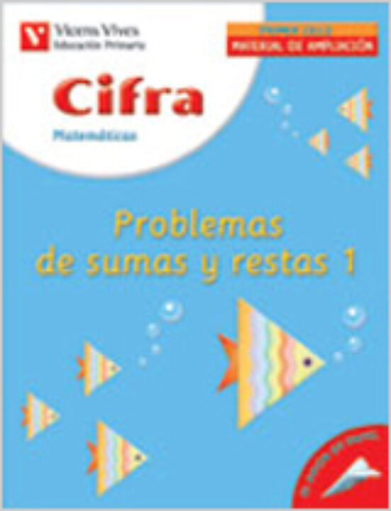 Cifra. Matematicas 1: Problemas De Sumas Y Restas