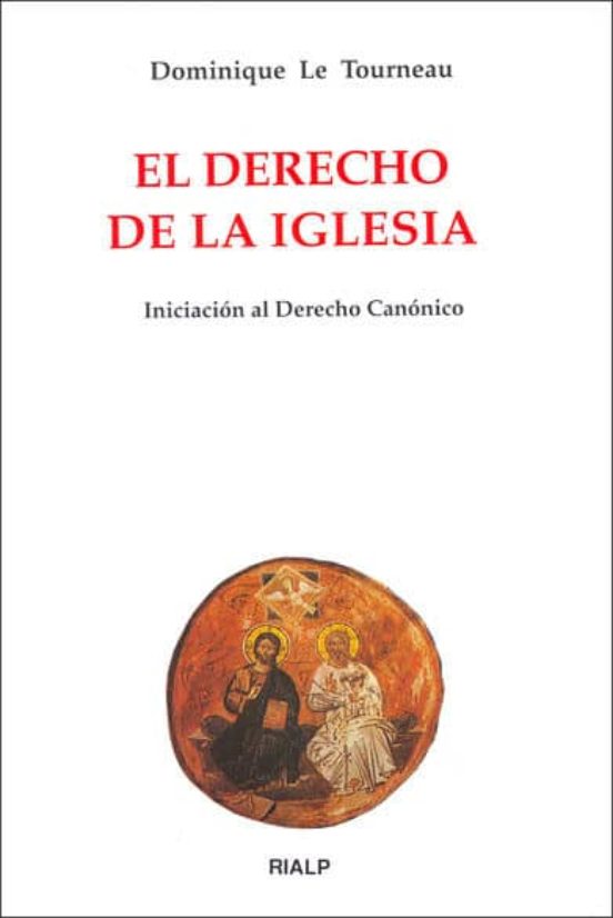 El Derecho De La Iglesia Iniciacion Al Derecho Canonico