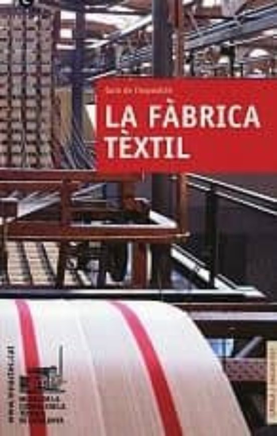 La Fabrica Textil: Guia De Lexposicio