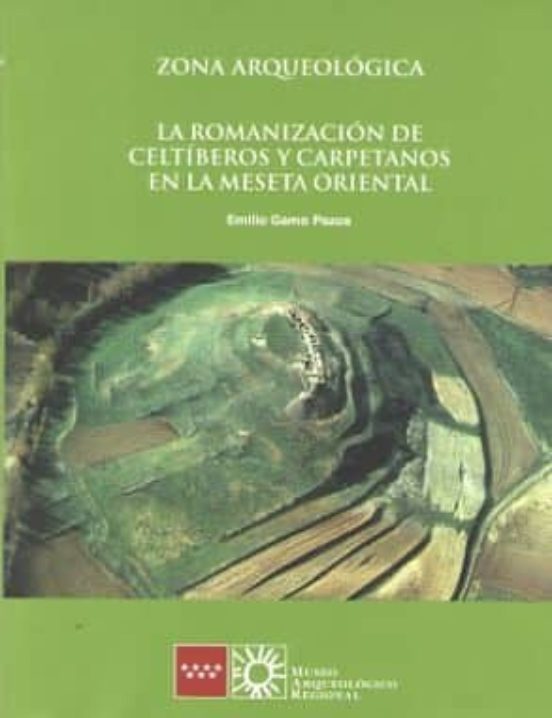 Zona Arqueologica 22: La Romanizacion De Celtiberos Y Carpetanos En La