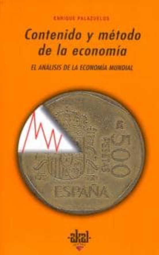 Contenido Y Metodo De La Economia Analisis De La Economia Mundial