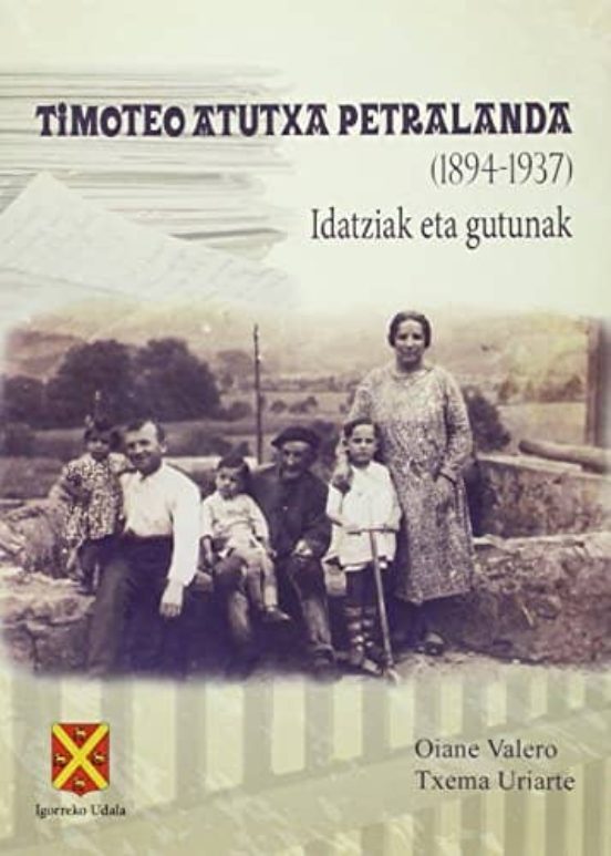 Timoteo Atutxa Petralanda Idatziak Eta Gutunak