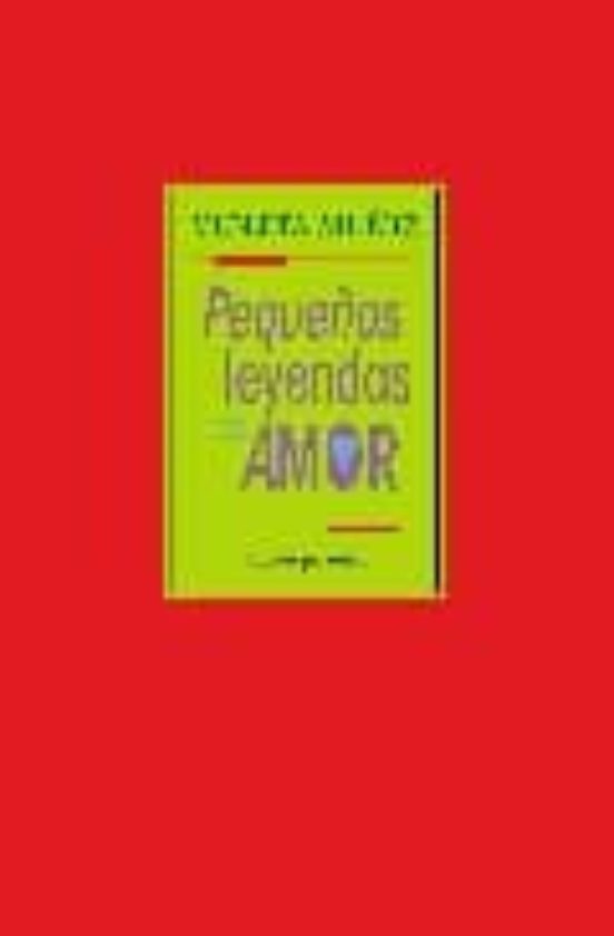 Pequeñas Leyendas De Amor