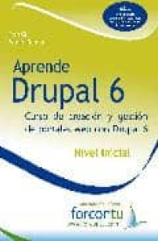 Aprende Drupal 6: Nivel Inicial: Curso De Creacion Y Gestion De P Orta