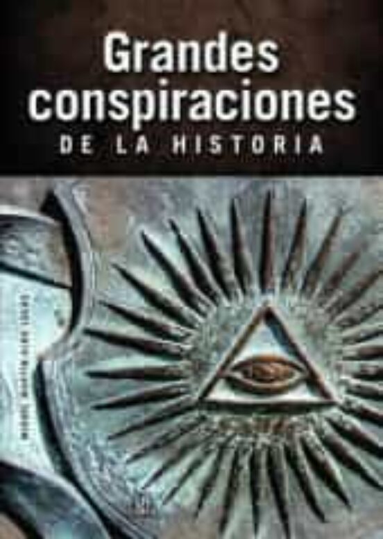 Grandes Conspiraciones De La Historia