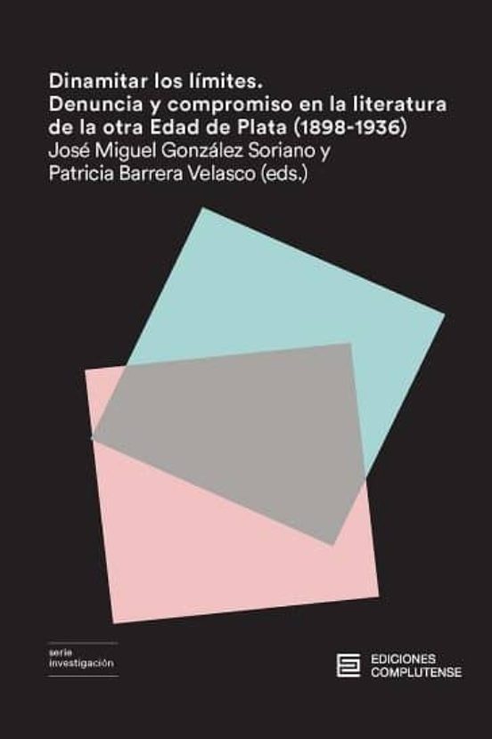Dinamitar Los Limites: Denuncia Y Compromiso En La Literatura De La Ot
