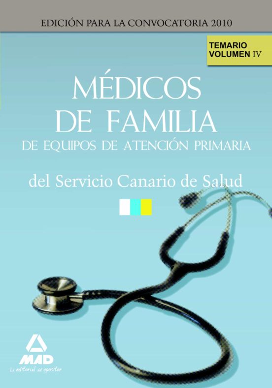 Médicos De Familia De Equipos De Atención Primaria Del Servicio Canario De Salud. Temario. Volumen Iv