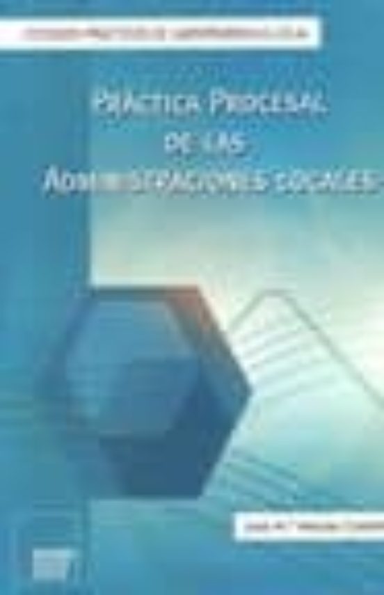 Practica Procesal De Las Administraciones Locales