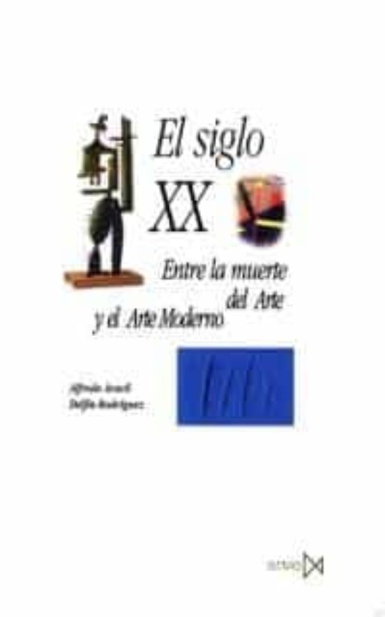 El Siglo XX: El Arte y los Sistemas Visuales