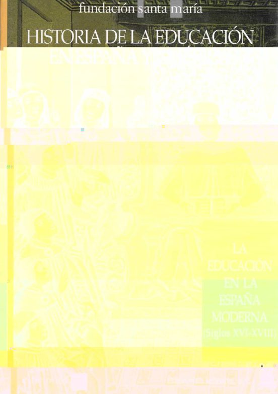Historia de Lla Educacion en España y America: La Educacion en la Espa
