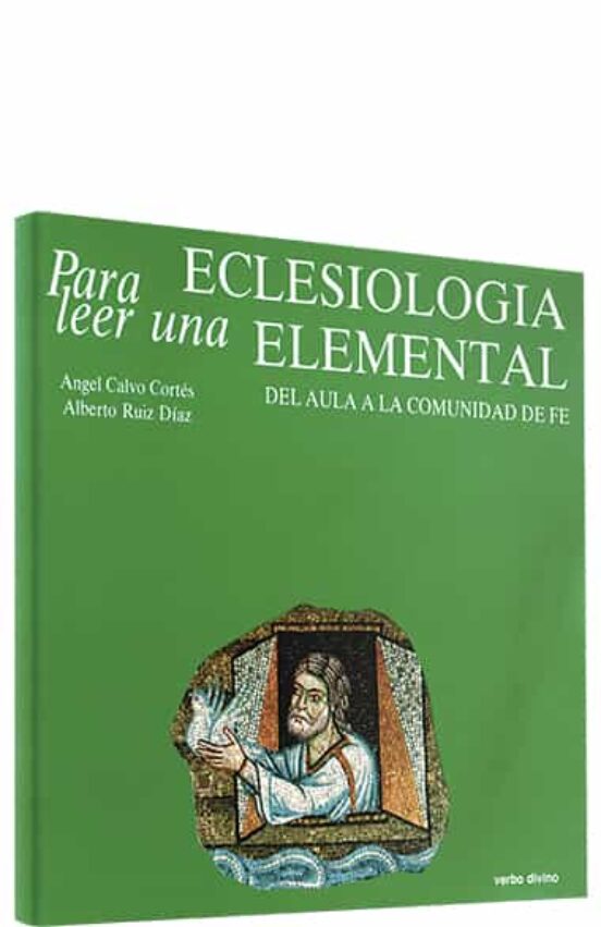 Para Leer una Eclesiologia Elemental: Del Aula a la Comunidad de Fe