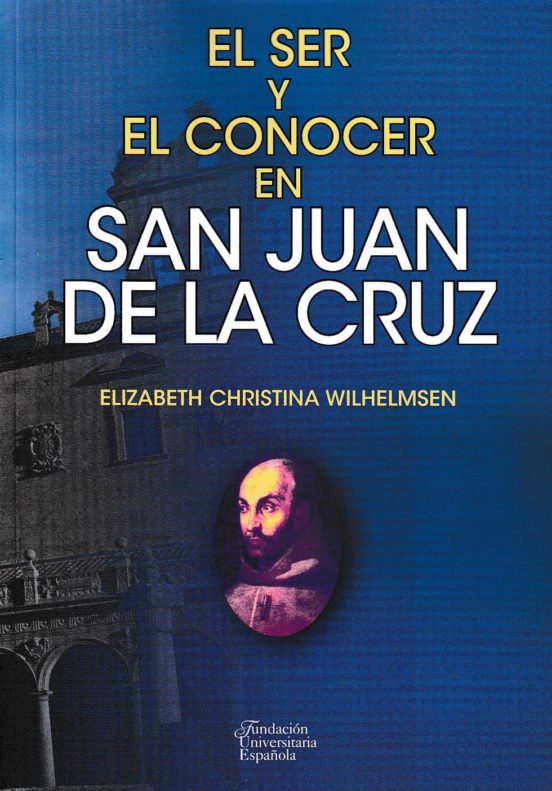 El Ser Y El Conocer En San Juan De La Cruz