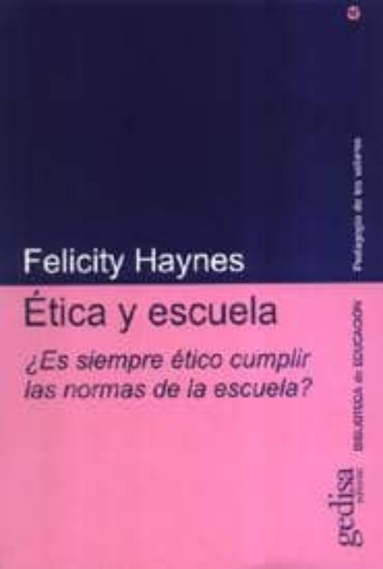 Etica y Escuela: ¿Es Siempre Etico Cumplir las Normas de la Escue la?