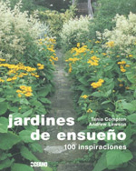 Jardines De Ensueño: 100 Inspiraciones