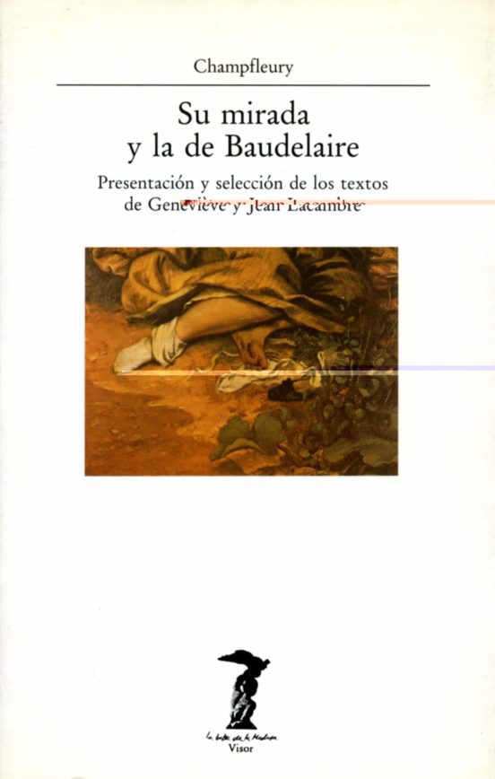 Su Mirada Y La De Baudelaire: Textos De Genevieve Y Lacambre