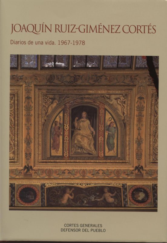 Joaquin Ruiz-Gimenez Cortes: Diarios de una Vida