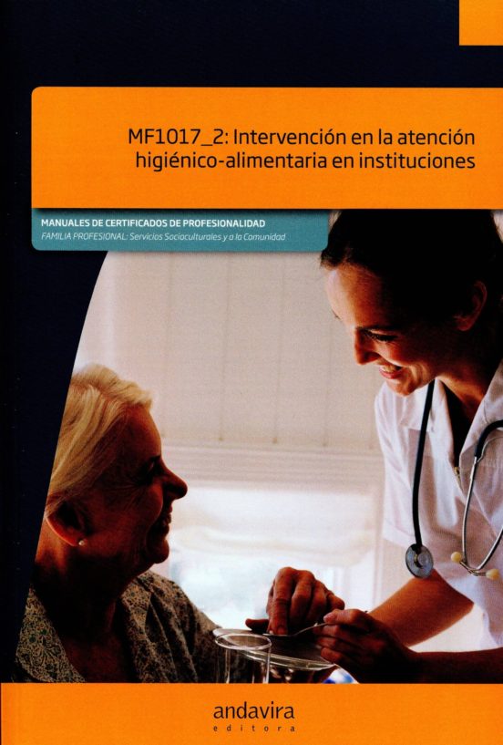 Mf1017_2: Intervención En La Atención Higiénico-alimentaria En Institu