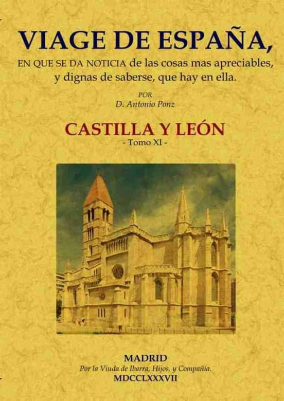 Viage De España: Tomo XI. Castilla Y León