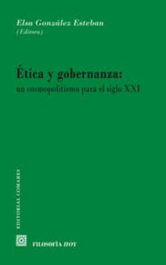 Etica Y Gobernanza: Un Cosmopolitismo Para El Siglo Xxi