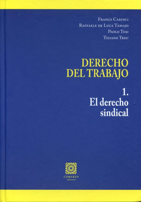 Derecho Del Trabajo. 1. El Derecho Sindical