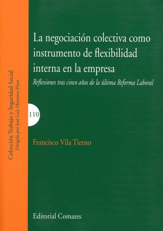 La Negociación Colectiva Como Instrumentos De Flexibilidad Interna En
