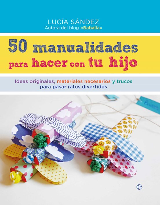 50 Manualidades Para Hacer Con Tu Hijo