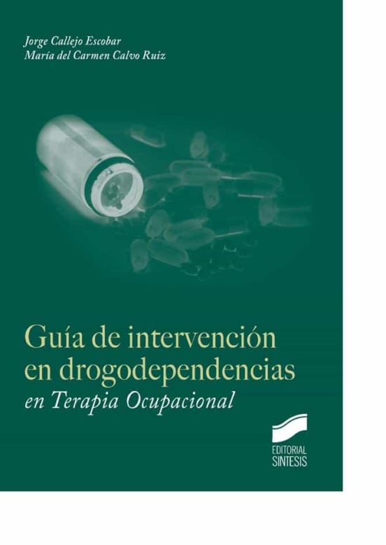 Guía De Intervención En Drogodependencias En Terapia Ocupacional