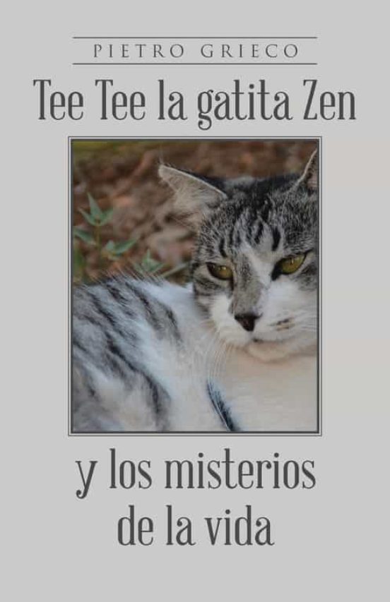 Tee Tee La Gatita Zen Y Los Misterio De La Vida