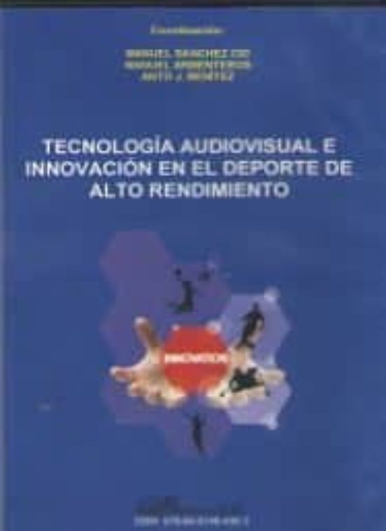 Tecnologia Audiovisual E Innovacion En El Deporte De Alto Rendi Miento