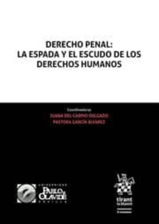 Derecho Penal:La Espada Y El Escudo De Los Derechos Humanos