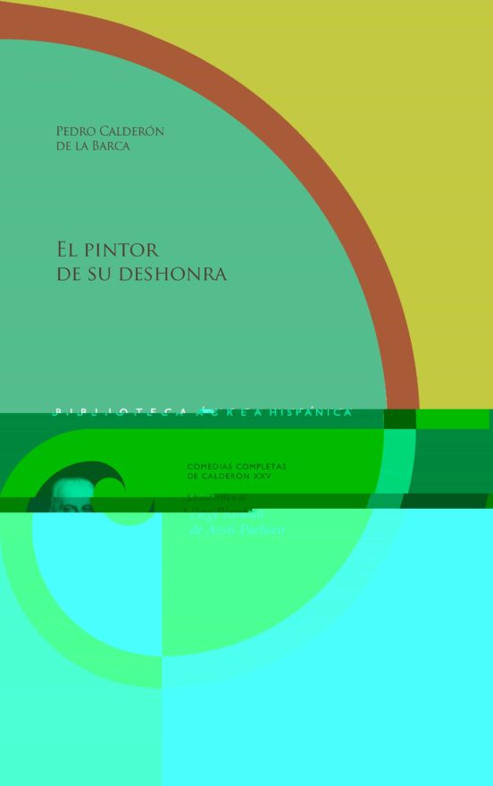 El Pintor De Su Deshonra