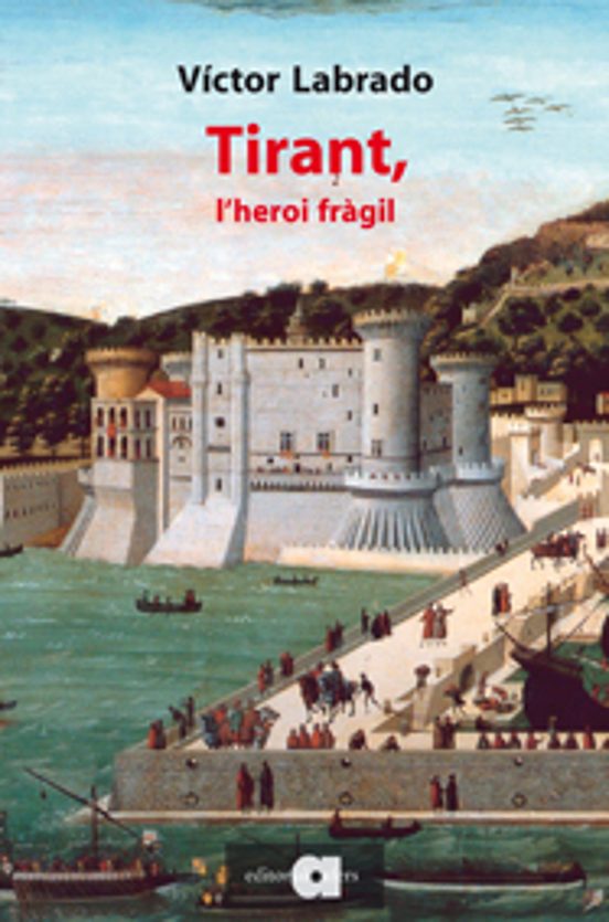 Tirant: L Heroi Fragil