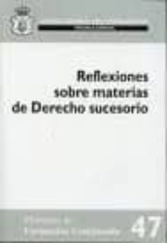 Reflexiones Sobre Materias De Derecho Sucesorio