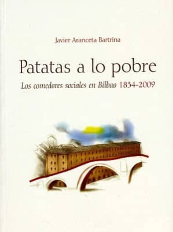 Patatas a lo Pobre: Los Comedores Sociales en Bilbao