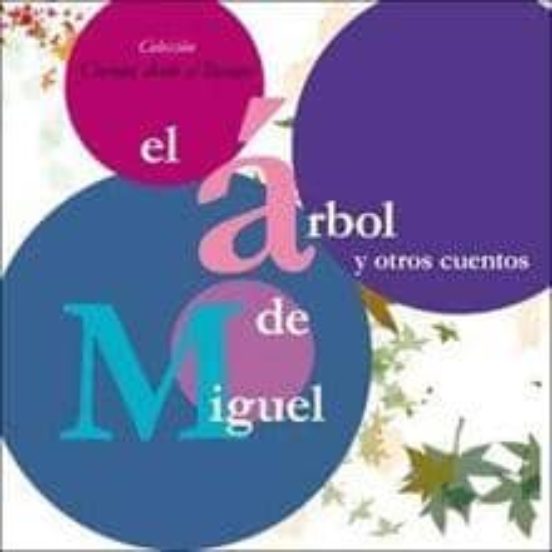 El Arbol De Miguel Y Otros Cuentos