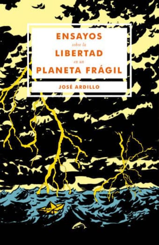 Ensayos Sobre La Libertad En Un Planeta Frágil