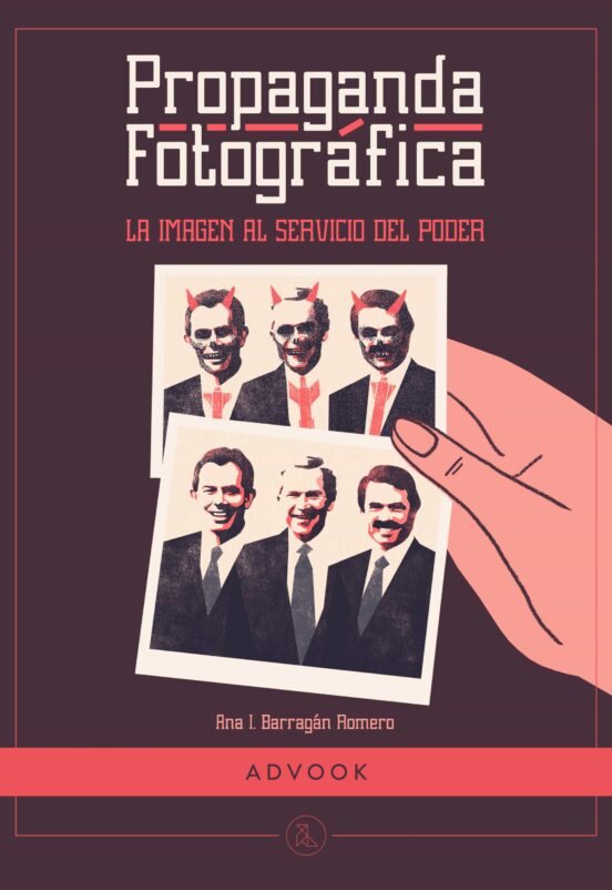 Propaganda Fotográfica: La Imagen Al Servicio Del Poder