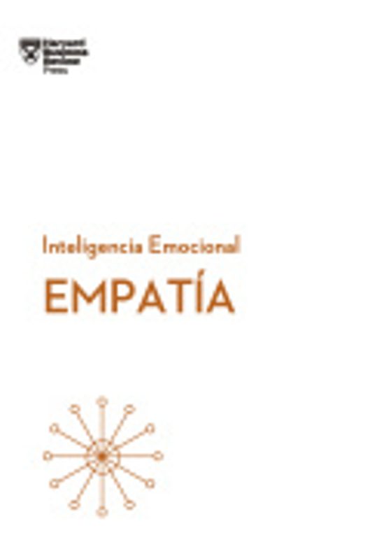 Empatia: Serie Inteligencia Emocional Hbr