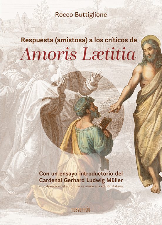 Respuesta A Los Criticos De Amoris Laetitia: Con Un Ensayo