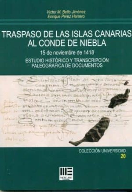 Traspaso de las Islas Canarias al Conde de Niebla: Estudio Historico y