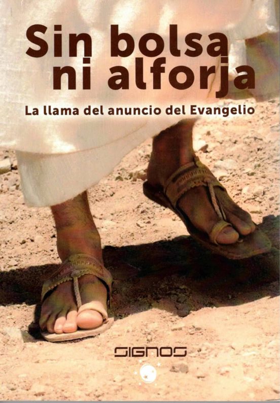 Sin Bolsa Ni Alforja: La Llamada Del Anuncio Del Evangelio