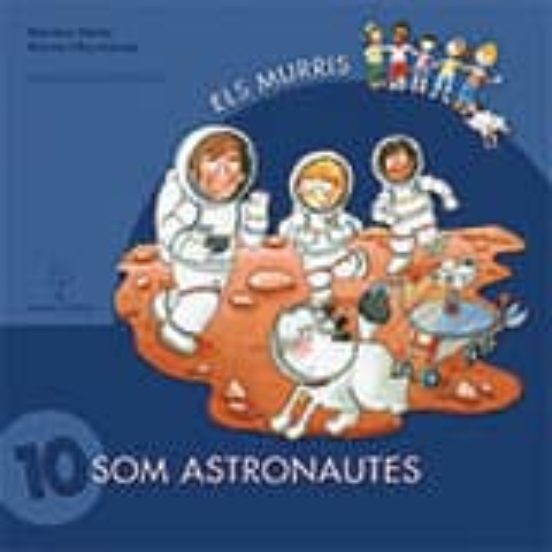 Els Murris-conte 10: Som Astronautes