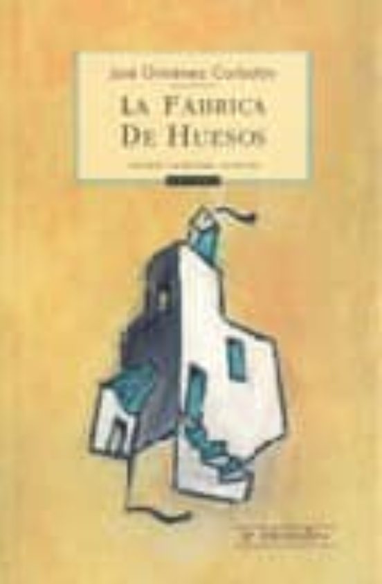 La Fabrica De Huesos