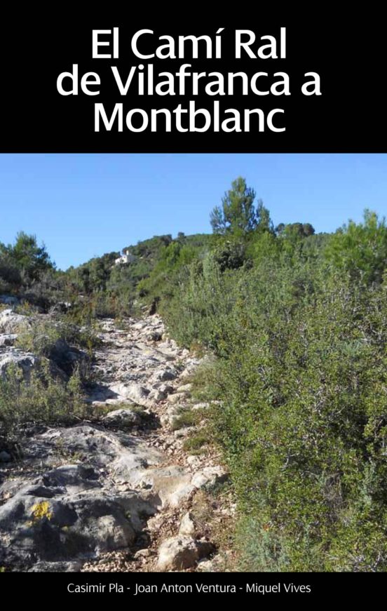 El Camí Ral De Vilafranca A Montblanc