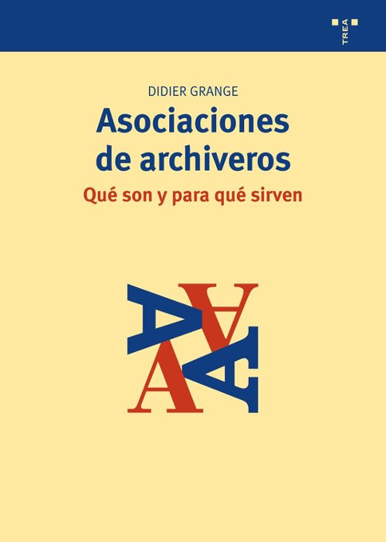 Asociaciones De Archiveros: Que Son Y Para Que Sirven
