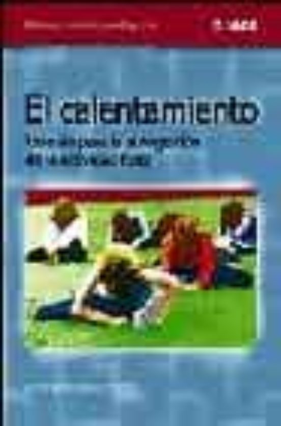 El Calentamiento: Una Via Para La Autogestion De La Actividad Fis Ica