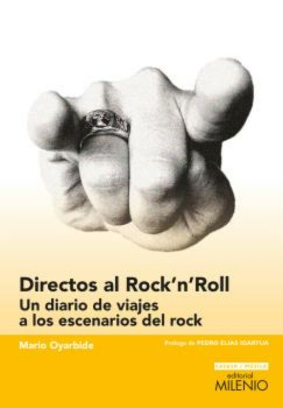Directos Al Rock N Roll: Un Diario De Viajes A Los Escenarios Del Rock